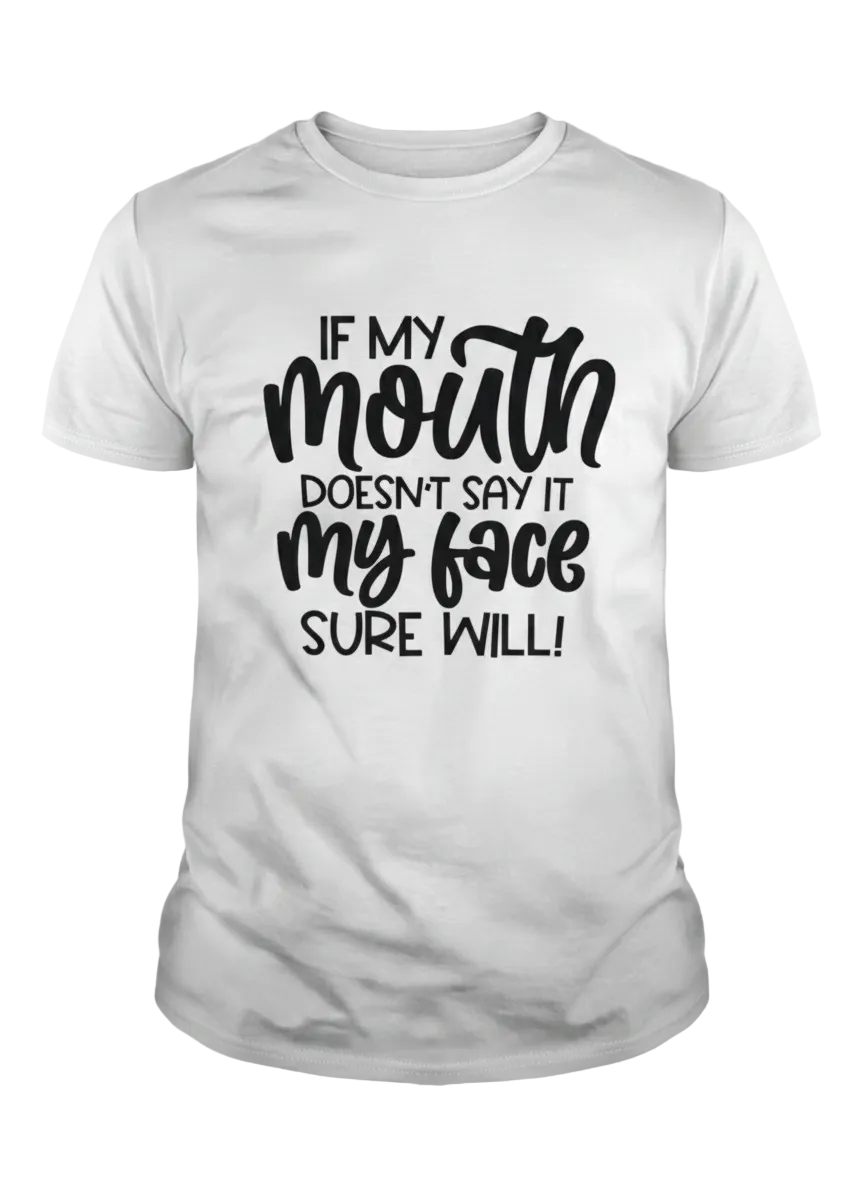 If my mouth… T-shirt